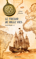 Jack Bright, t. 02 : Le trésor de mille vies